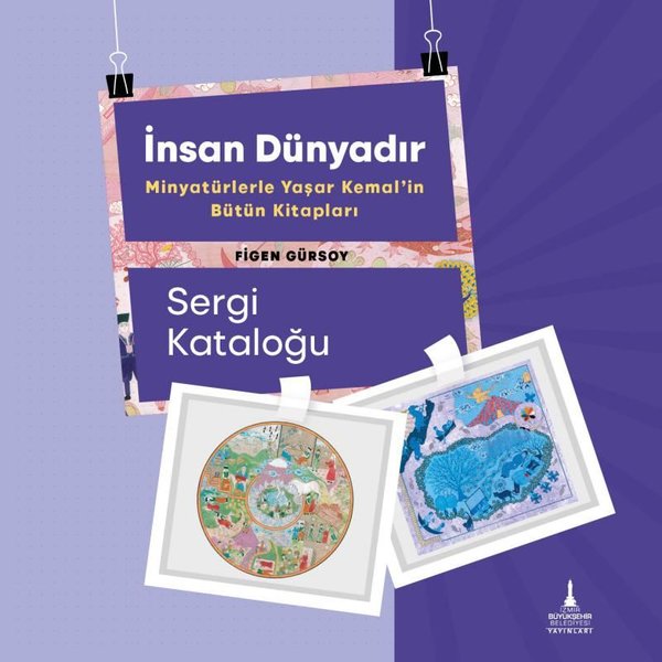 İnsan Dünyadır - Minyatürlerle Yaşar Kemal'in B...