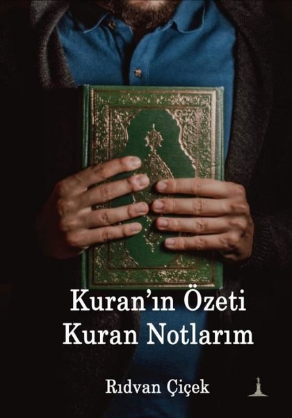 Kuran'ın Özeti Kuran Notlarım