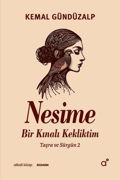 Nesime: Bir Kınalı Kekliktim - Taşra ve Sürgün 2