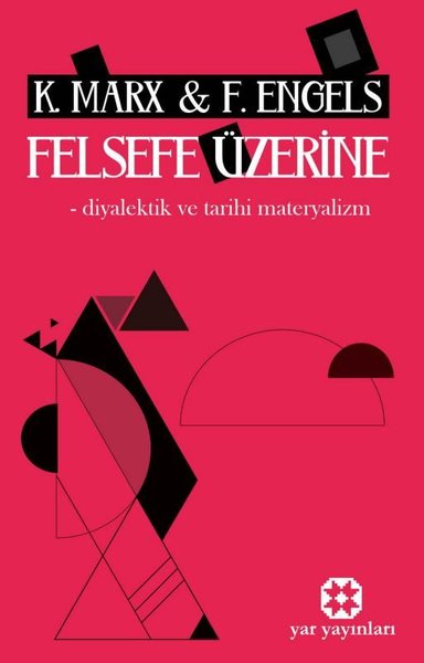 Felsefe Üzerine - Diyalektik ve Tarihi Materyalizm