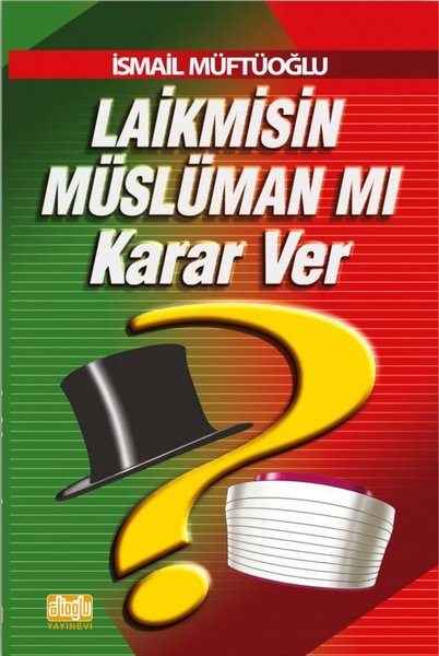 Laik misin Müslüman mı Karar Ver