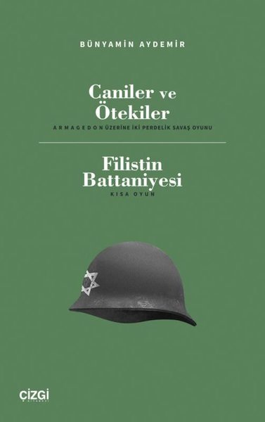 Caniler ve Ötekiler: Armageddon Üzerine İki Perdelik Savaş Oyunu - Filistin Battaniyesi - Kısa Oyun