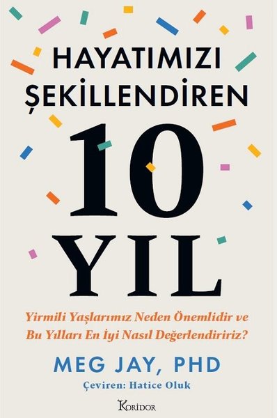 Hayatımızı Şekillendiren 10 Yıl - Yirmili Yaşla...