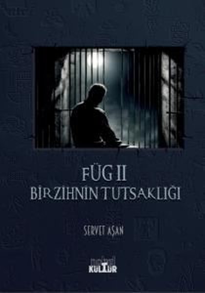 Füg 2 - Bir Zihnin Tutsaklığı