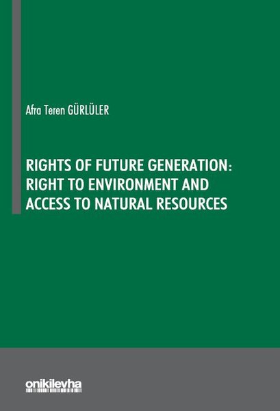 Rights Of Future Generation: Right to Environment and Access to Natural Resources