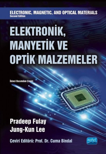 Elektronik, Manyetik ve Optik Malzemeler - Electronic, Magnetic, and Optical Materials Second Editio