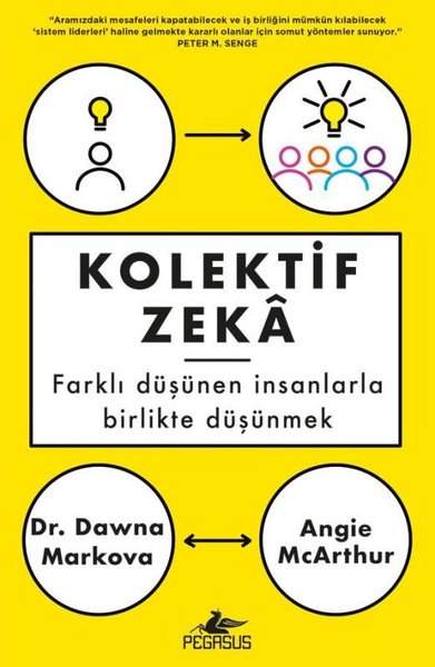Kolektif Zeka - Farklı Düşünen İnsanlarla Birli...
