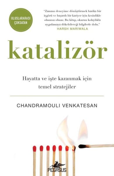 Katalizör: Hayatta ve İşte Kazanmak İçin Temel ...