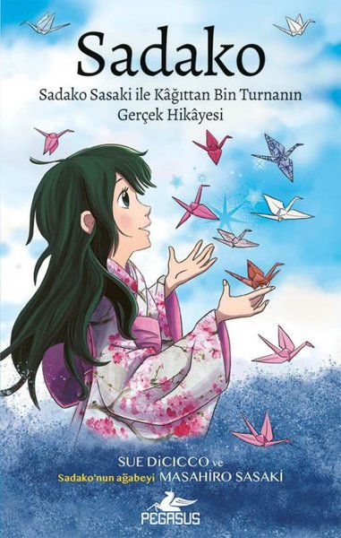 Sadako: Sadako Sasaki İle Kağıttan Bin Turnanın...