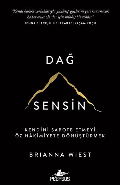 Dağ Sensin: Kendini Sabote Etmeyi Öz Hakimiyete...