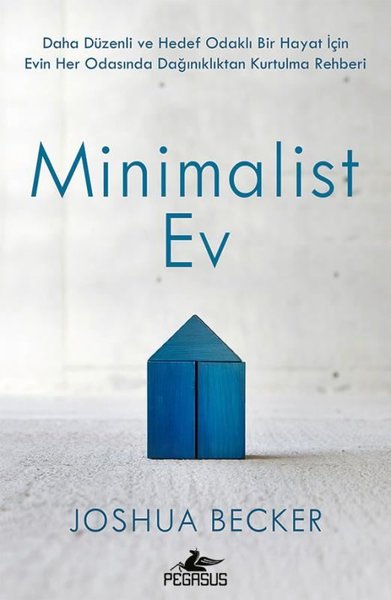 Minimalist Ev - Daha Düzenli ve Hedef Odaklı Bi...