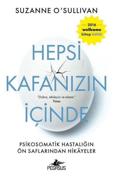 Hepsi Kafanızın İçinde: Psikosomatik Hastalığın...