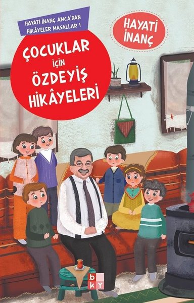 Çocuklar İçin Özdeyiş Hikayeleri - Hayati İnanç...