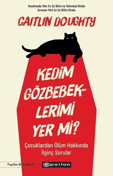 Kedim Gözbebeklerimi Yer mi? Çocuklardan Ölüm Hakkında İlginç Sorular