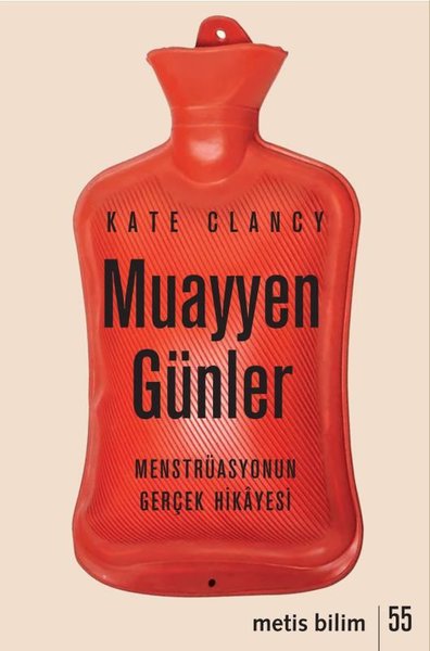 Muayyen Günler - Menstrüasyonun Gerçek Hikayesi