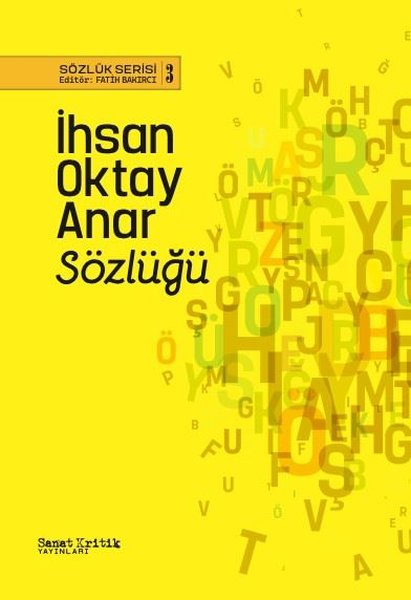 İhsan Oktay Anar Sözlüğü - Sözlük Serisi 3