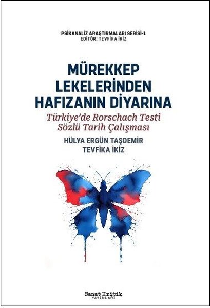 Mürekkep Lekelerinden Hafızanın Diyarına - Türkiye'de Rorschach Testi Sözlü Tarih Çalışması