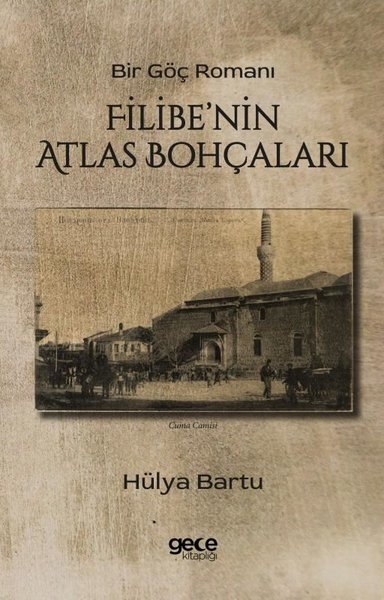 Filibe'nin Atlas Bohçaları - Bir Göç Romanı