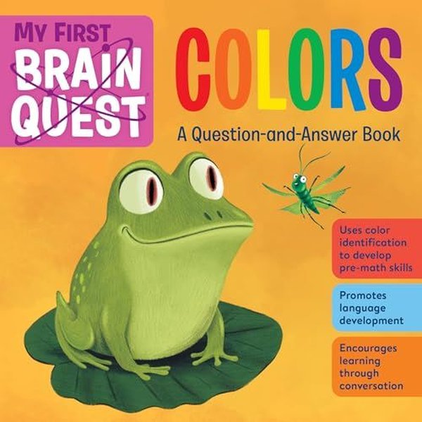 My First Brain Quest Colors : A Question - and - Answer Book