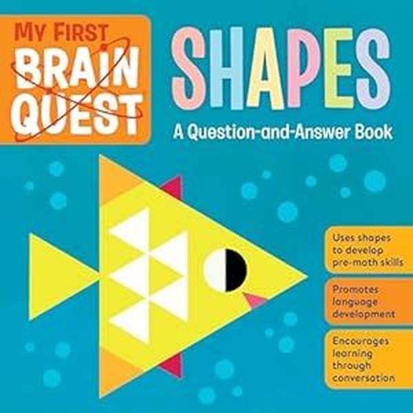 My First Brain Quest Shapes : A Question - and - Answer Book