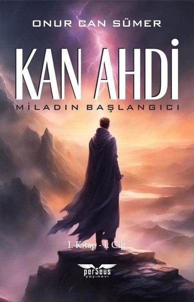Kan Ahdi: Miladın Başlangıcı 1. Kitap 1. Cilt