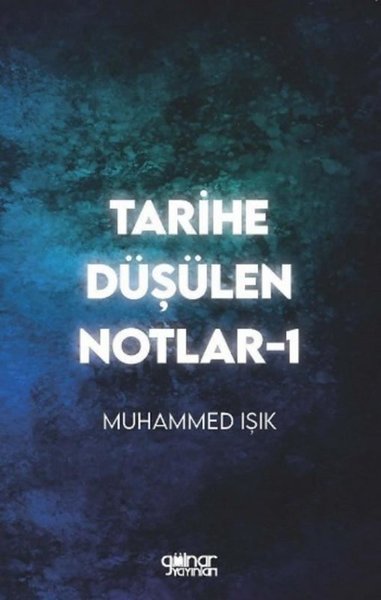 Tarihe Düşülen Notlar - 1