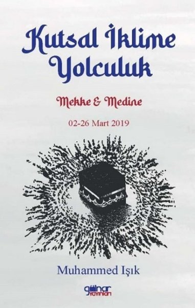 Kutsal İklime Yolculuk: Mekke ve Medine 02 - 26...