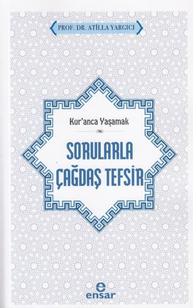 Sorularla Çağdaş Tefsir - Kur'anla Yaşamak