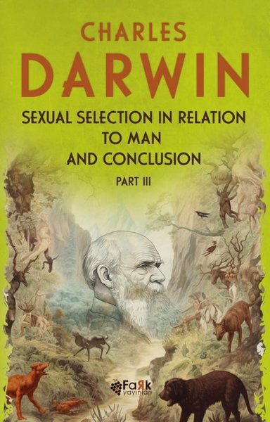 Sexual Selection in Relation to Man and Conclusion Part 3