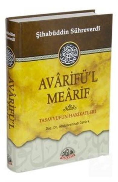 Avarifü'l Mearif - Tasavvufun Hakikatleri