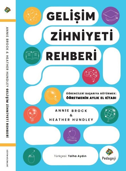 Gelişim Zihniyeti Rehberi: Öğrencileri Başarıya Götürmek - Öğretmenin Aylık El Kitabı