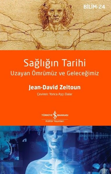 Sağlığın Tarihi - Uzayan Ömrümüz ve Geleceğimiz