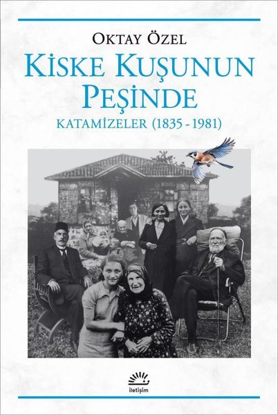 Kiske Kuşunun Peşinde Katamizeler (1835 - 1981)