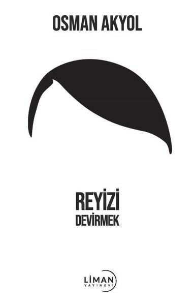 Reyizi Devirmek