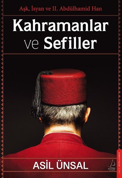 Kahramanlar ve Sefiller - Aşk İsyan ve 2. Abdül...