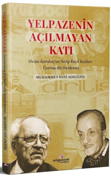 Yelpazenin Açılmayan Katı - Sezai Karakoç'un Necip Fazıl Yazıları Üzerine Bir İnceleme