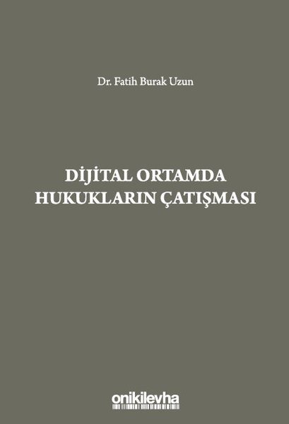 Dijital Ortamda Hukukların Çatışması