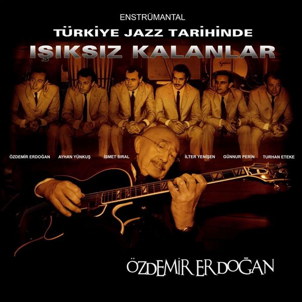 Türkiye Jazz Tarihinde Işıksız Kalanlar (Enstrümantal) Plak