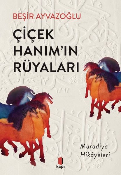 Çiçek Hanım'ın Rüyaları - Muradiye Hikayeleri