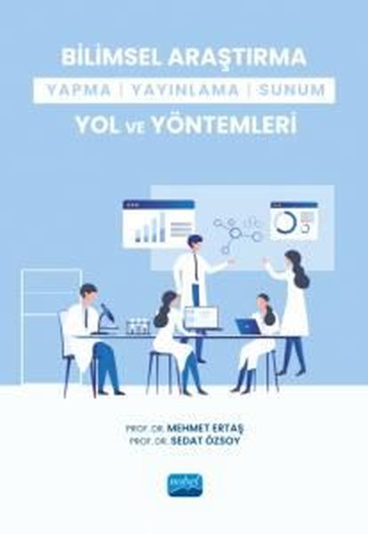 Bilimsel Araştırma Yapma - Yayınlama - Sunum Yol ve Yöntemleri