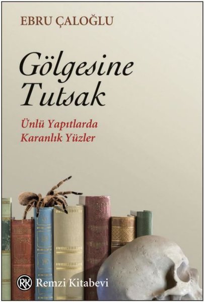 Gölgesine Tutsak - Ünlü Yapıtlarda Karanlık Yüzler