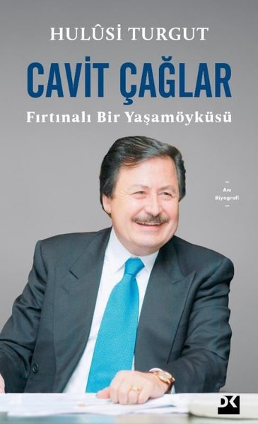 Cavit Çağlar: Fırtınalı Bir Yaşamöyküsü