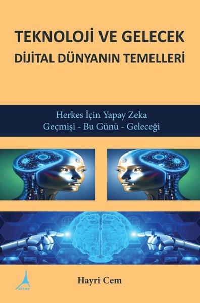 Teknoloji ve Gelecek Dijital Dünyanın Temelleri - Herkes İçin Yapay Zeka Geçmişi - Bu Günü - Geleceğ