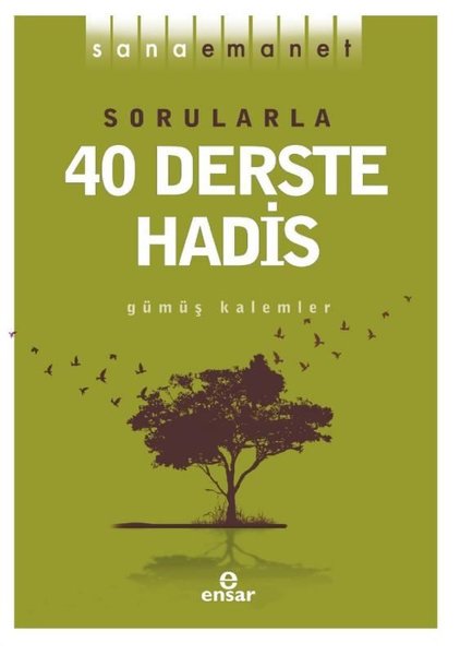 Sana Emanet - Sorularla 40 Derste Hadis