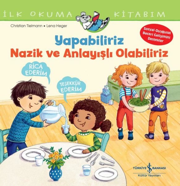 Yapabiliriz Nazik ve Anlayışlı Olabiliriz - İlk Okuma Kitabım