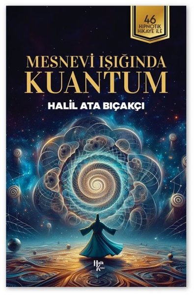 Mesnevi Işığında Kuantum - 46 Hipnotik Hikaye İle