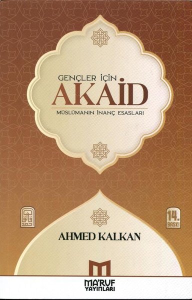 Gençler İçin Akaid - Müslümanın İnanç Esasları