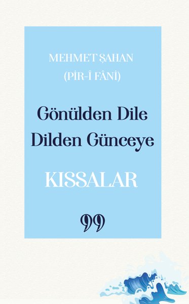 Gönülden Dile Dilden Günceye - Kıssalar