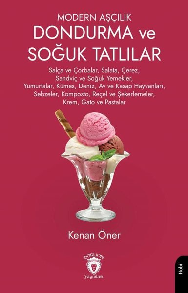 Dondurma ve Soğuk Tatlılar - Modern Aşçılık