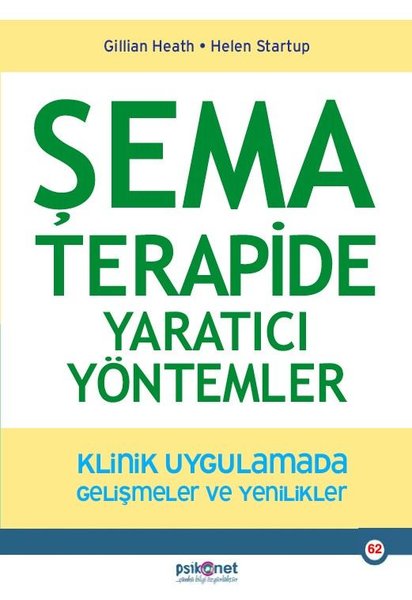 Şema Terapide Yaratıcı Yöntemler - Klinik Uygulamada Gelişmeler ve Yenilikler